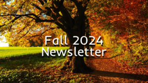 Fall 2024 Newsletter