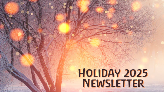 Holiday 2025 Newsletter